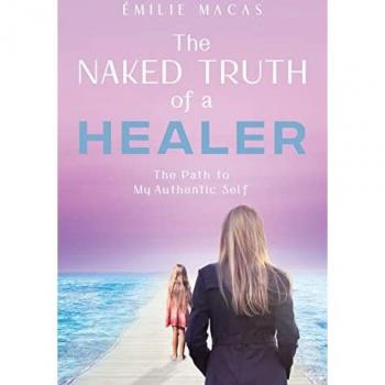 Macas, Émilie: The Naked Truth of a Healer