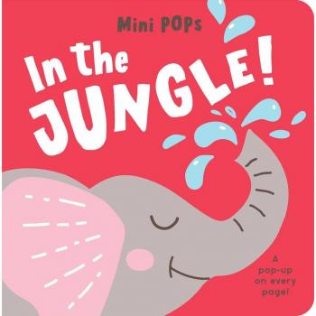 Mini Pops : In the Jungle!: Mini Pop-Up Board Book, by Lake Press
