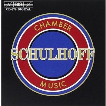 Schulhoff : Chamber Music
