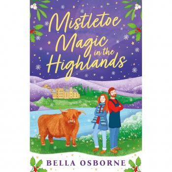 Mistletoe Magic in the Highlands: The brand-new perfect funny and festive rom-com to curl up with
