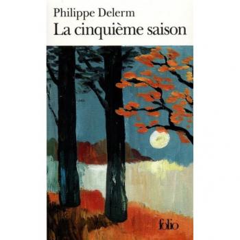 La cinquième saison Philippe Delerm Gallimard