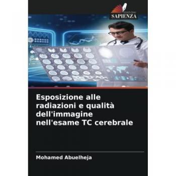 Esposizione alle radiazioni e qualità dell'immagine nell'esame TC cerebrale