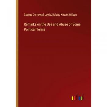 Remarks on the Use and Abuse of Some Political Terms