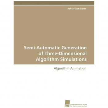 Semi-Automatic Generation of Three-Dimensional Algorithm Simulations: Algorithm Animation