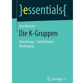 Die K-Gruppen: Entstehung – Entwicklung