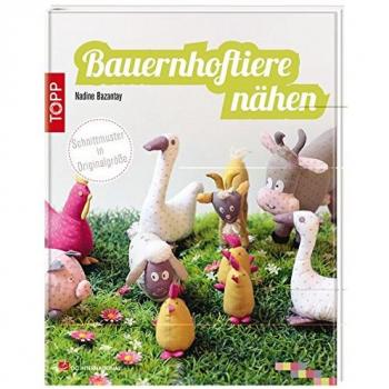 Bauernhoftiere nähen: Bauernhoftiere zum Kuscheln und Spielen (DC International)