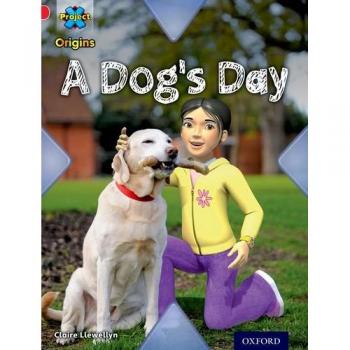 Project X Origins: Red Book Band, Oxford Level 2: Pets: A Dog's Day Book