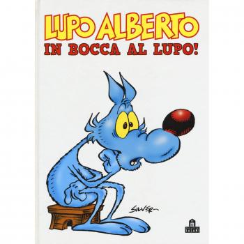 Lupo Alberto. In bocca al lupo!
