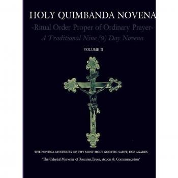 Holy Quimbanda Novena Of The Most Holy Exu Agares, Vol II