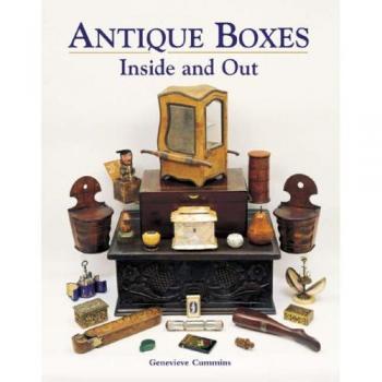 Antique Boxes Inside and Out: for Eating, Drinking and Being ...