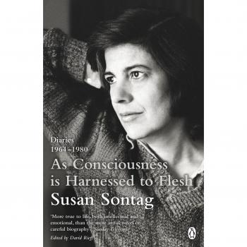 Susan Sontag As Consciousness Is Harnessed To Flesh: Diaries 1964-1980