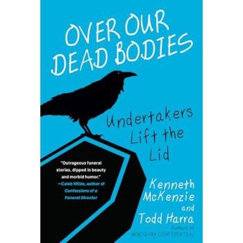 Over Our Dead Bodies:: Undertakers Lift the Lid