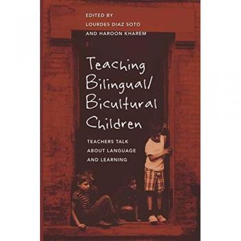 Teaching Bilingual/Bicultural Children: Teachers Talk about Language and Learning