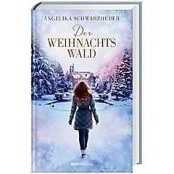 Der Weihnachtswald | Angelika Schwarzhuber | Buch