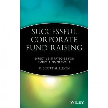 Successful Corporate Fund Raising: Effective Strategies for Today's Nonprofits