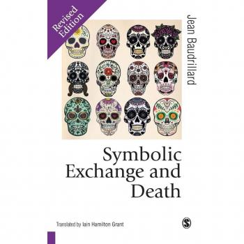 Symbolic Exchange and Death (Theory, Culture & Society)