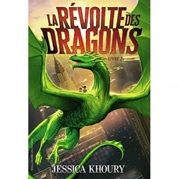 Jessica Khoury La Révolte Des Dragons: Livre 2