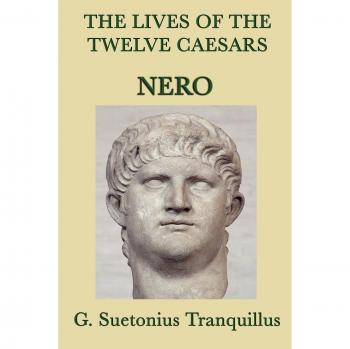 The Lives of the Twelve Caesars -Nero-
