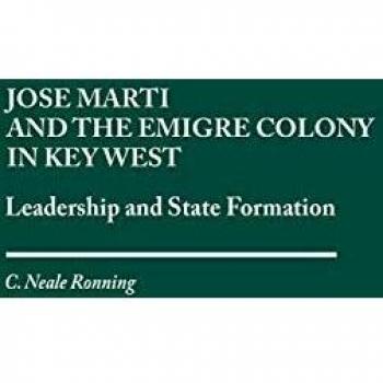 Jose Marti and the Emigre Colony in Key West