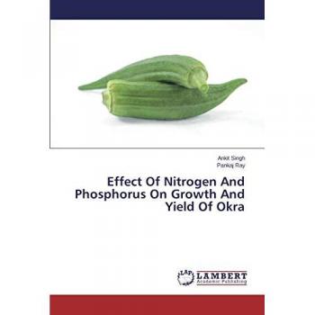 Effect Of Nitrogen And Phosphorus On Growth And Yield Of Okra