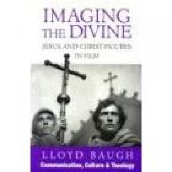 Imaging the Divine, Communication, Culture & Theology Series