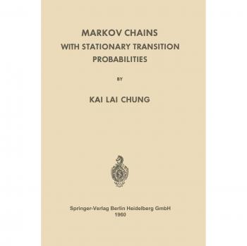 Markov Chains with Stationary Transition Probabilities (Grundlehren der mathematischen Wissenschaften, 104, Band 104)