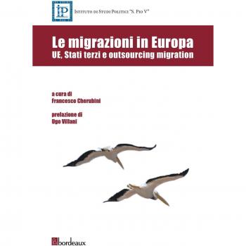 Le migrazioni in Europa. UE, Stati terzi e migration outsoursing