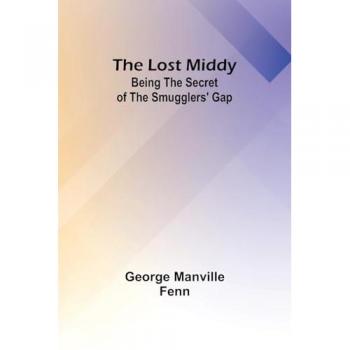 Fenn, George Manville: The Lost Middy