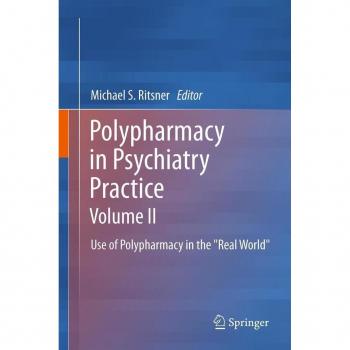 Polypharmacy in Psychiatry Practice Volume II