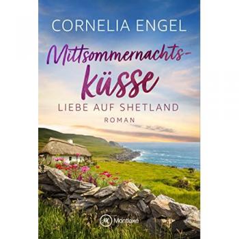 Mittsommernachtsküsse (Liebe auf Shetland, Band 1)