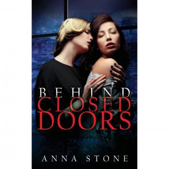 Stone, Anna: Behind Closed Doors