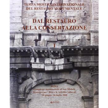 Dal restauro alla conservazione. Terza mostra internazionale del restauro monumentale