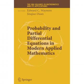Probability and Partial Differential Equations in Modern Applied Mathematics