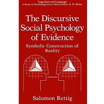 The Discursive Social Psychology of Evidence: Symbolic Construction of Reality