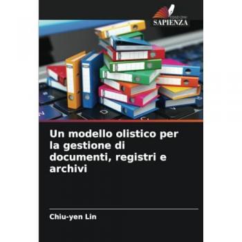Lin, Chiu-yen: Un modello olistico per la gestione di documenti, registri e archivi