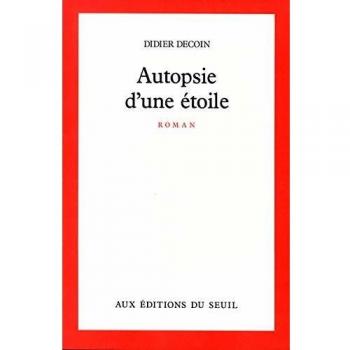 Autopsie D'Une Etoile. Roman