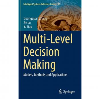 Multi-Level Decision Making: Models, Methods and Applications