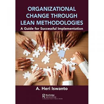 Organizational Change through Lean Methodologies: A Guide for Successful Implementation