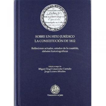 Sobre un hito jurídico. La constitución de 1812