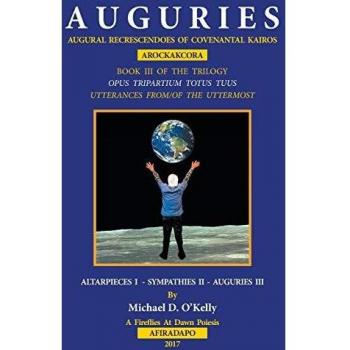 A U G U R I E S: AUGURAL RECRESCENDOES OF COVENANTAL KAIROS