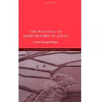 The Politics of Agriculture in Japan