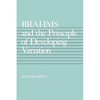 Brahms and the Principle of Developing Variation