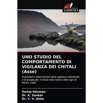 UNO STUDIO DEL COMPORTAMENTO DI VIGILANZA DEI CHITALI (Asse): Esaminare i determinanti della vigilanza individuale e di gruppo per il Chital nella riserva delle tigri di Pench, India