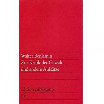 Walter Benjamin Zur Kritik Der Gewalt Und Andere Aufsätze (Edition Suhrkamp)