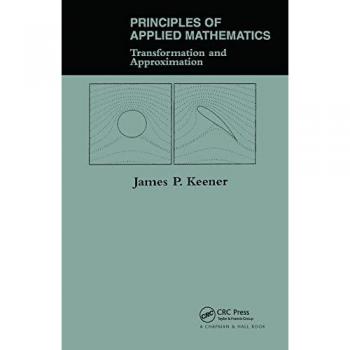 Principles Of Applied Mathematics: Transformation And Approximation