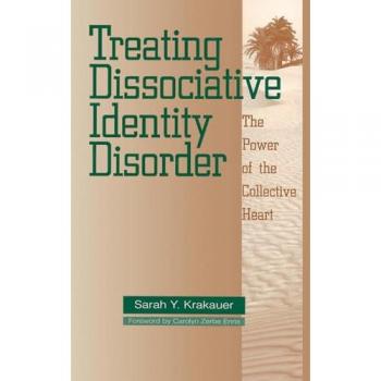 Treating Dissociative Identity Disorder: The Power of the Collective Heart