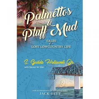 Palmettos & Pluff Mud: Tales of a Lost Lowcountry Life