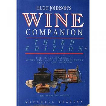 Wine Companion 3Rd Edn: The Encyclopaedia of Wines, Vineyards and Winemakers
