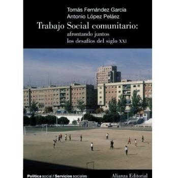 Trabajo Social Comunitario: afrontando juntos los desafíos del siglo XXI (Tapa blanda).