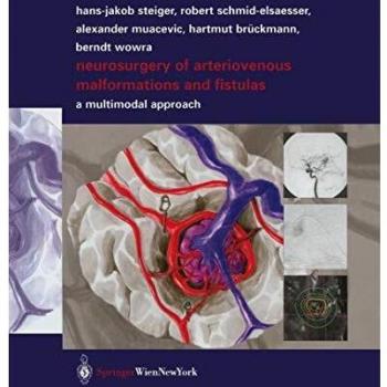 Springer Neurosurgery of Arteriovenous Malformations and Fistulas: A Multimodal Approach